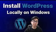 How to Install WordPress Locally on Windows for Beginners from Scratch