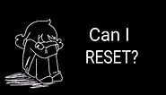 Can I Reset...? Meme (Vent)