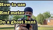 HOW TO USE | EMF METER | DURING A GHOST HUNT