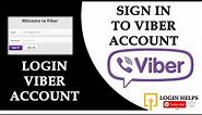 How to Login Viber Account on App? Sign In to Viber Account on Viber App