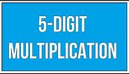 5 digit multiplication In A Easy And Faster Way