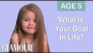 70 People Ages 5-75 Answer: What’s Your Goal In Life? | Glamour