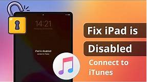 iPad is Disabled Connect to iTunes How to Fix in 3 Ways 2024