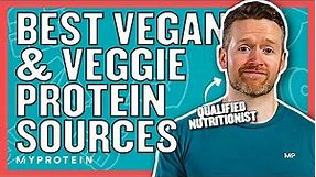 These Are The Best Vegan & Vegetarian Protein Sources | Nutritionist Explains | Myprotein