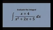 Evaluate the Integral (x+4)/(x^2 +2x +5) dx.