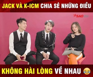 6.1M views · 136K reactions | Jack và K-ICM vui vẻ trên sóng là vậy nhưng vẫn có những điều không hài lòng về nhau nha  #SaoStar #Jack #KICM #Songgio | SaoStar | Facebook