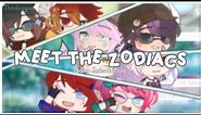 `+.°♡!Meet The Zodiac Signs¡♡°.+`//[Seasons Meme]//Zodiac Gacha Club