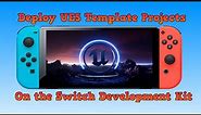 Deploy Unreal Engine 5 Template Projects to the Nintendo Switch Development Kit