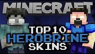 Top 10 Minecraft HEROBRINE SKINS! - Best Minecraft Skins