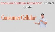 How to Activate Consumer Cellular Phone