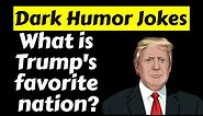 24 Funny Dark Humor Jokes | Compilation #7