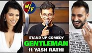 GENTLEMAN - STAND UP COMEDY by Yash Rathi | REACTION!!