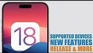 iOS 18 - Supported Devices, Features & Everything We Know !
