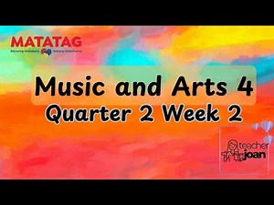 Music and Arts Grade 4 Quarter 2 Week 2 (MATATAG CURRICULUM)