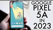 Google Pixel 5a In 2023! (Still Worth Buying?) (Review)