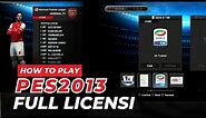 [PS3] How To Play Pro Evolution Soccer 2013 FULL DLC - LICENSI