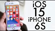 iOS 15 On iPhone 6S! (Review)