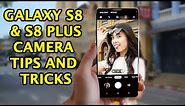 Samsung Galaxy s8 & S8 Plus Camera Tips & Tricks for Best Video & Pro Mode Settings