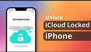 [2 Ways] How to Unlock iCloud locked iPhone without Password 2023