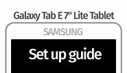 Samsung Galaxy Tab E Lite 7.0” 8GB (WiFi) Tablet - Set Up Guide Manual - first time turning on