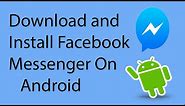 How To Download and Install Facebook Messenger on Android -2016 ?