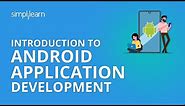 Introduction To Android Application Development | Simplilearn