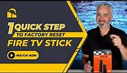 FACTORY RESET FIRESTICK AND START OVER - STEPS TO A BETTER STREAMING EXPERIENCE