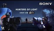 Hunters of Light: Shot on the NEW α1 | Sony Alpha Films