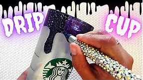 How To Do A Drip Bling Starbucks Cup!💧| NO CRICUT NEEDED!