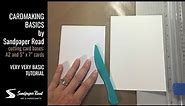 Cardmaking basics by Sandpaper Road / cutting card bases: A2 and 5"x7" cards