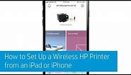 How to Set Up a Wireless HP Printer from an iPad or iPhone