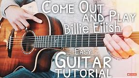 Come Out and Play Billie Eilish Guitar Tutorial // Come Out and Play Guitar // Guitar Lesson #607