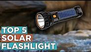 Top 5 Best Solar Flashlight