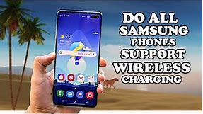 Samsung : Here is a list of Samsung phones support wireless charging?