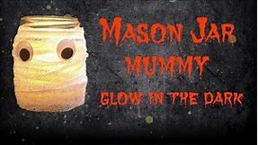 How to make Mason Jar Mummy | Mason Jar Luminary | Halloween Craft