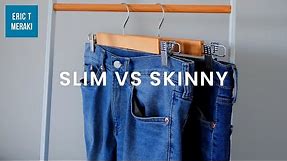SLIM Jeans vs SKINNY Jeans | The Jeans Fit Guide