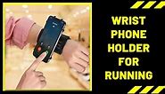 Best Wrist Phone Holders (Top Quality Running Phone Holders) - Cool Mobile Holders