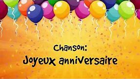 Chanson Joyeux Anniversaire 🎊 / Happy Birthday song in French 🎉