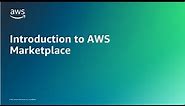 Introduction to AWS Marketplace | Amazon Web Services