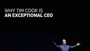Why Tim Cook Is An Exceptional CEO