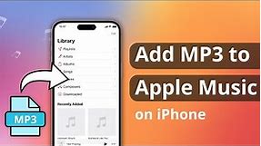 [3 Ways] How to Add MP3 to Apple Music on iPhone 2024