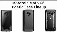 Moto G6 Poetic Case Lineup: Karbon Shield, Guardian & Revolution Cases