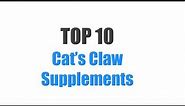 Best Cat’s Claw Supplements - Top 10 Ranked
