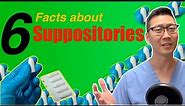 6 things you should know about SUPPOSITORIES
