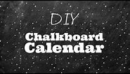 DIY Chalkboard Calendar