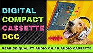 DCC - Digital Compact Cassette Explained for Beginners : Difference Between DCC and Audio Cassette