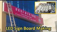 LED Back Light Sign Board Making to Fitting - Complete Video