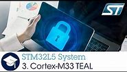 STM32L5 OLT - 3 . System ARM Cortex M33 Core