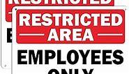 Restricted Area Sign Employees Only Sign - 2 Pack - 10 x 7 Inches Rust Free .040 Aluminum - UV Protected, Waterproof, Weatherproof and Fade Resistant - 4 Pre-drilled Holes