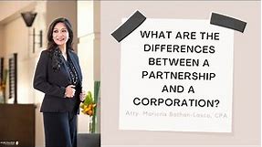 What are the differences between a partnership and a corporation? Which is easier to create?